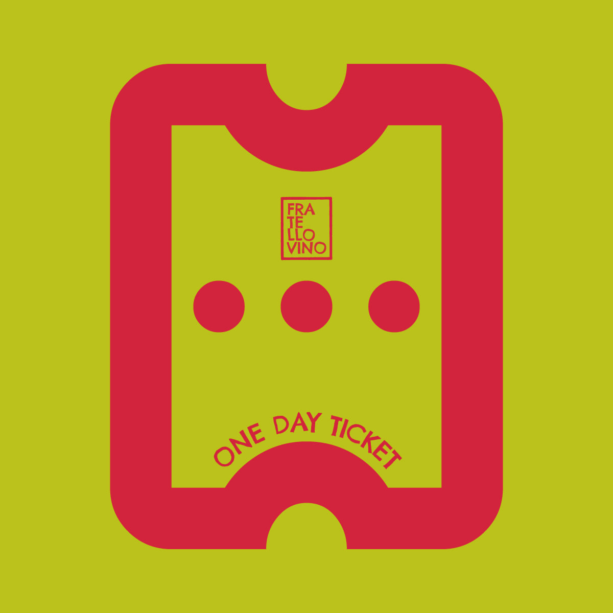 Fratello Vino / One Day TIcket
